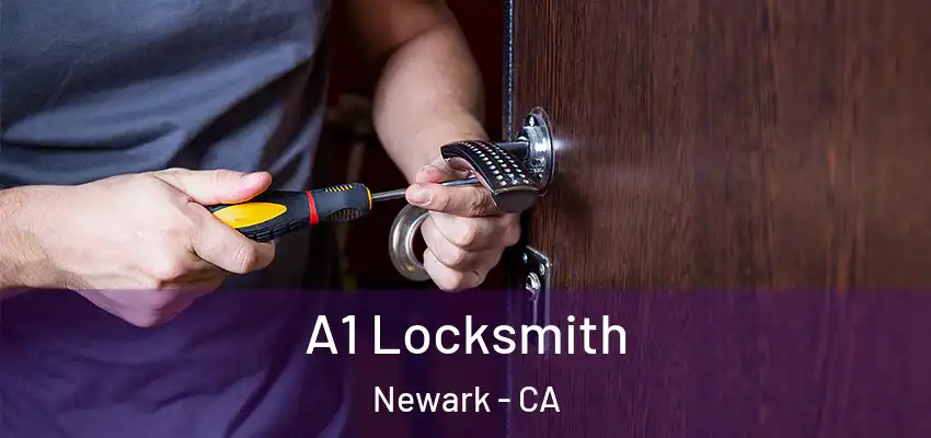  A1 Locksmith Newark - CA