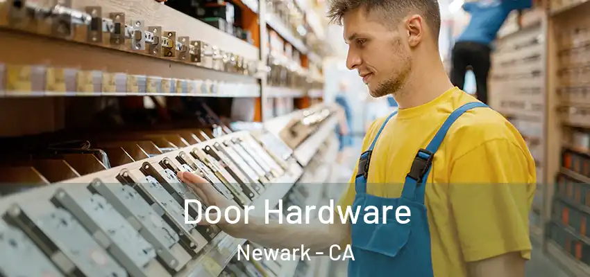 Door Hardware Newark - CA