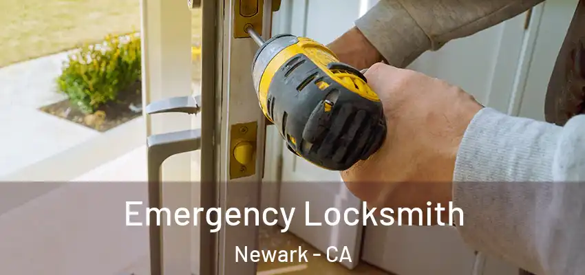 Emergency Locksmith Newark - CA