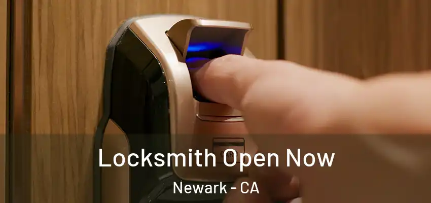  Locksmith Open Now Newark - CA