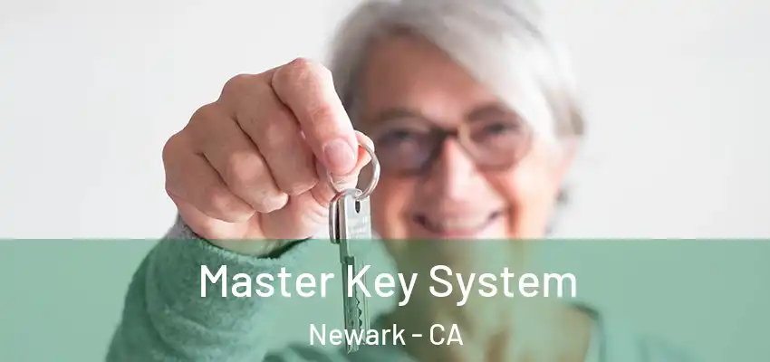 Master Key System Newark - CA