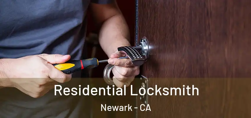  Residential Locksmith Newark - CA
