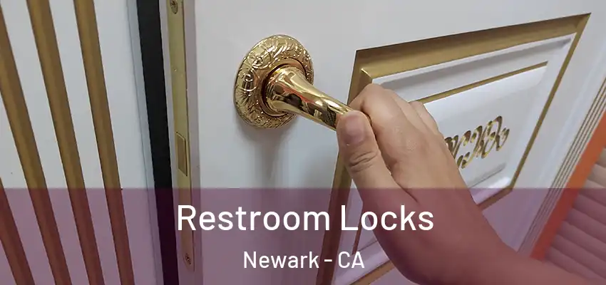  Restroom Locks Newark - CA