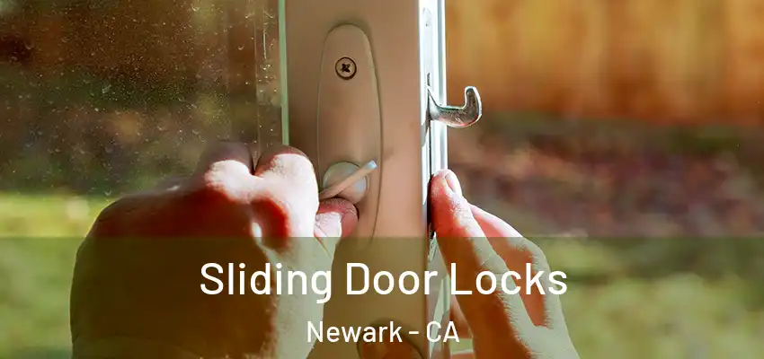 Sliding Door Locks Newark - CA