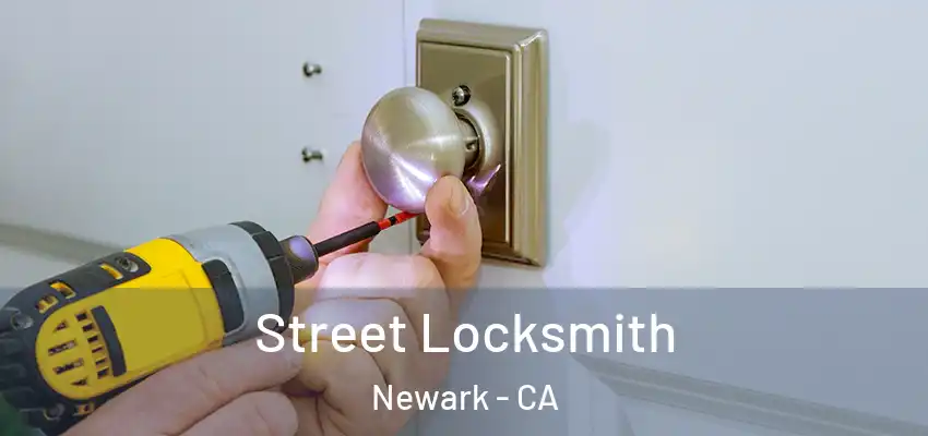  Street Locksmith Newark - CA